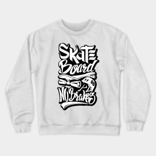 Skate board Crewneck Sweatshirt